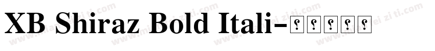 XB Shiraz Bold Itali字体转换